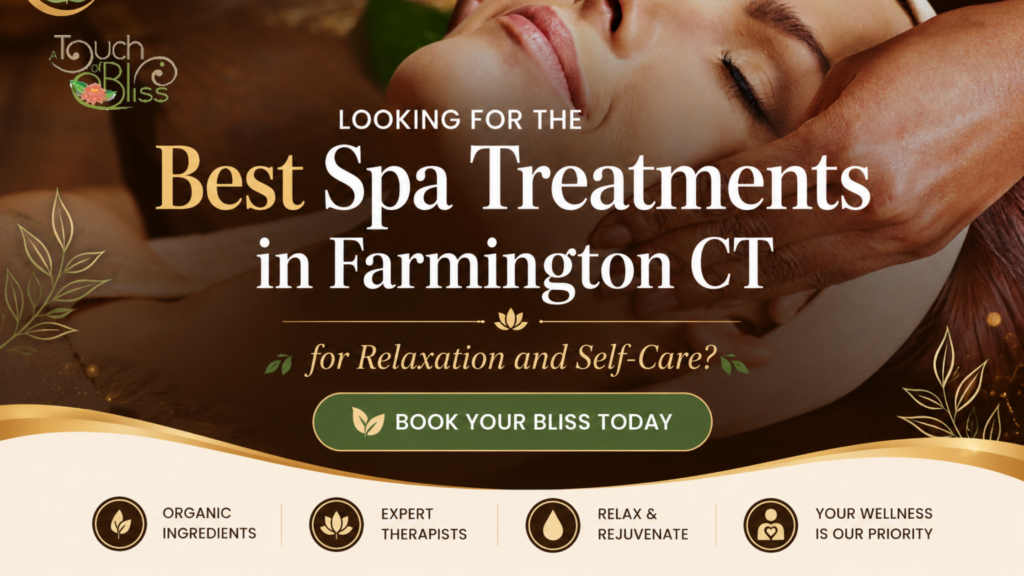 best spa treatments in Farmington CT