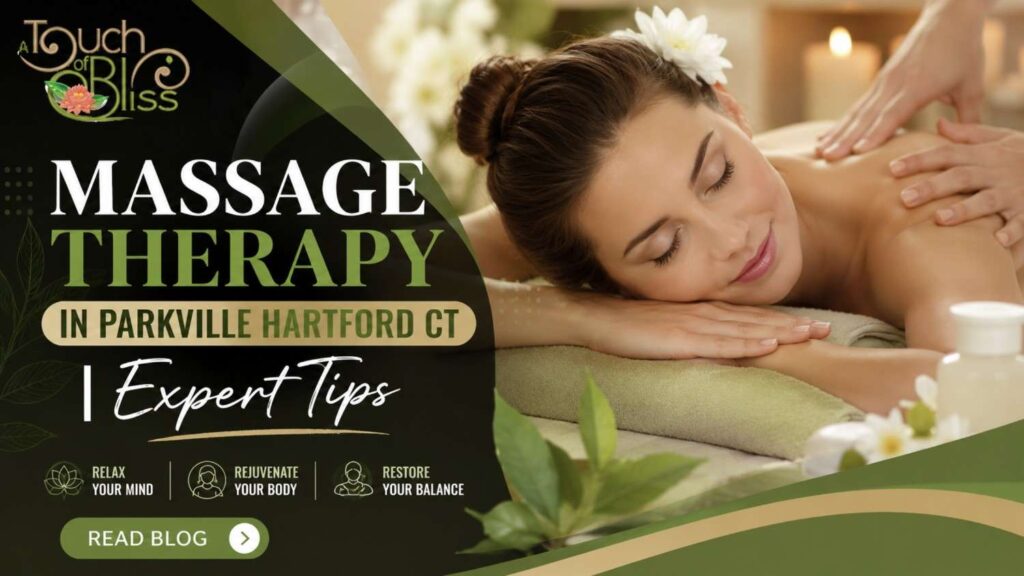 Massage Therapy in Parkville Hartford